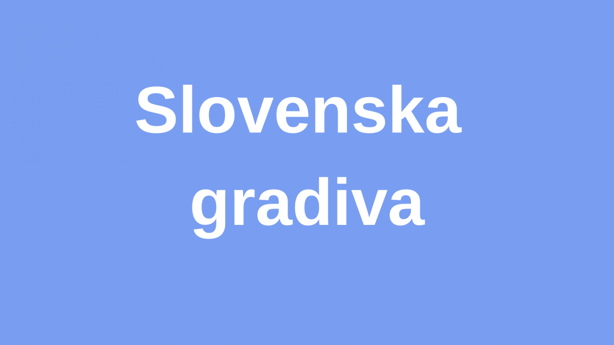 SLOVENSKA GRADIVA